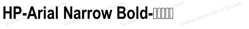 HP-Arial Narrow Bold字体转换